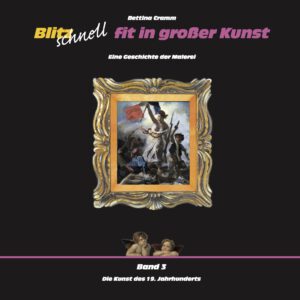 Blitzschnell fit in großer Kunst Band 3: Die Kunst des 19. Jahrhunderts (Erscheint im November 2026)